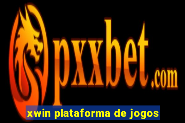 xwin plataforma de jogos